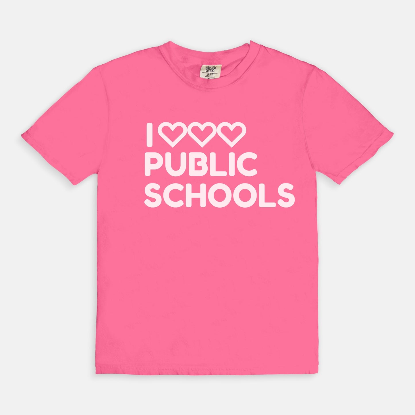 I Love (x3) Public Schools |Teacher T-Shirt | Public Education Pride Tee School Staff Shirt | Comfort Colors