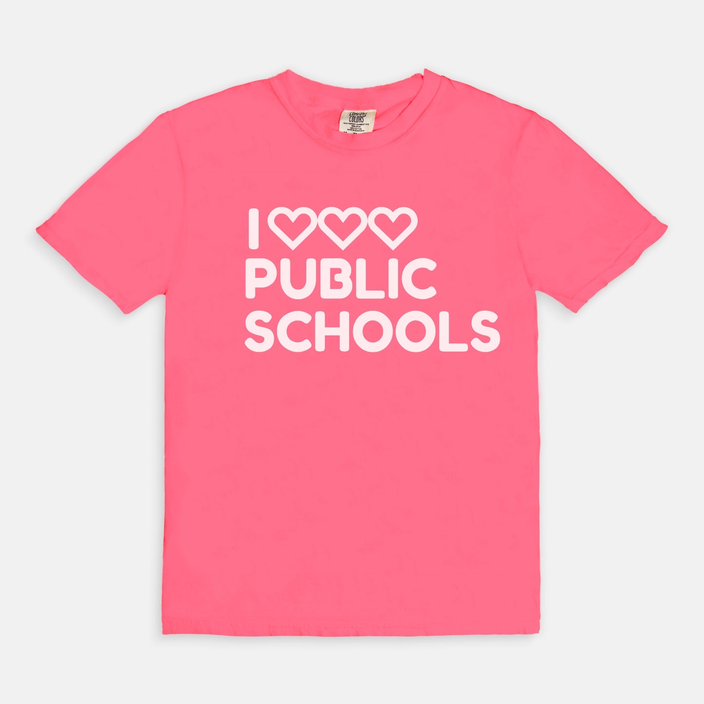 I Love (x3) Public Schools |Teacher T-Shirt | Public Education Pride Tee School Staff Shirt | Comfort Colors