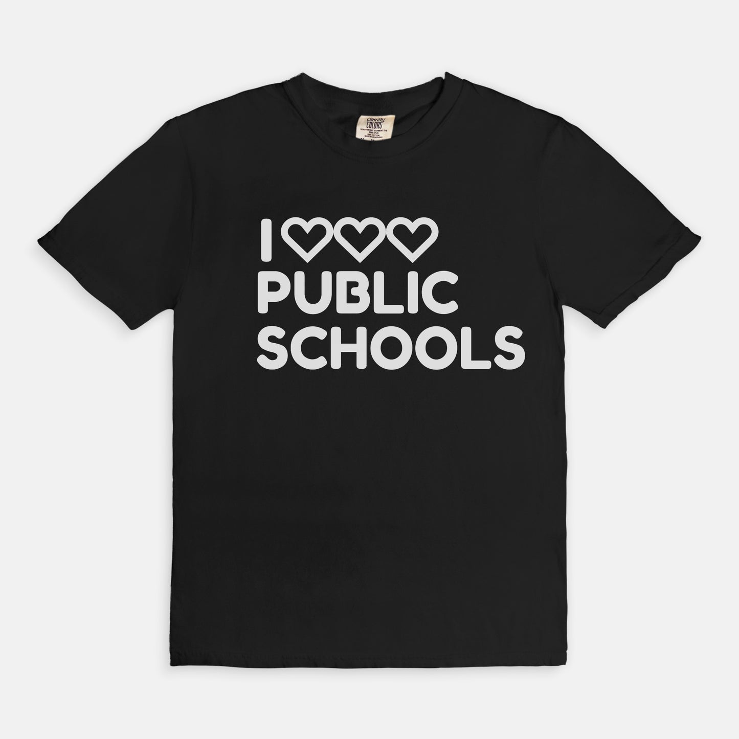 I Love (x3) Public Schools |Teacher T-Shirt | Public Education Pride Tee School Staff Shirt | Comfort Colors