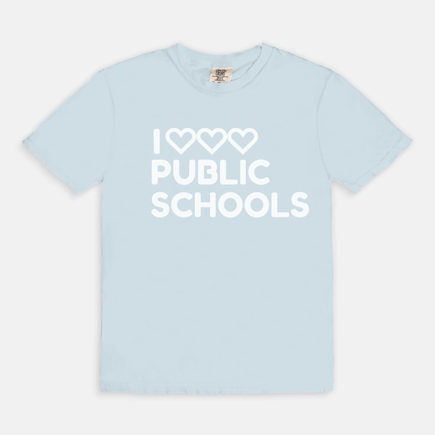 I Love (x3) Public Schools |Teacher T-Shirt | Public Education Pride Tee School Staff Shirt | Comfort Colors