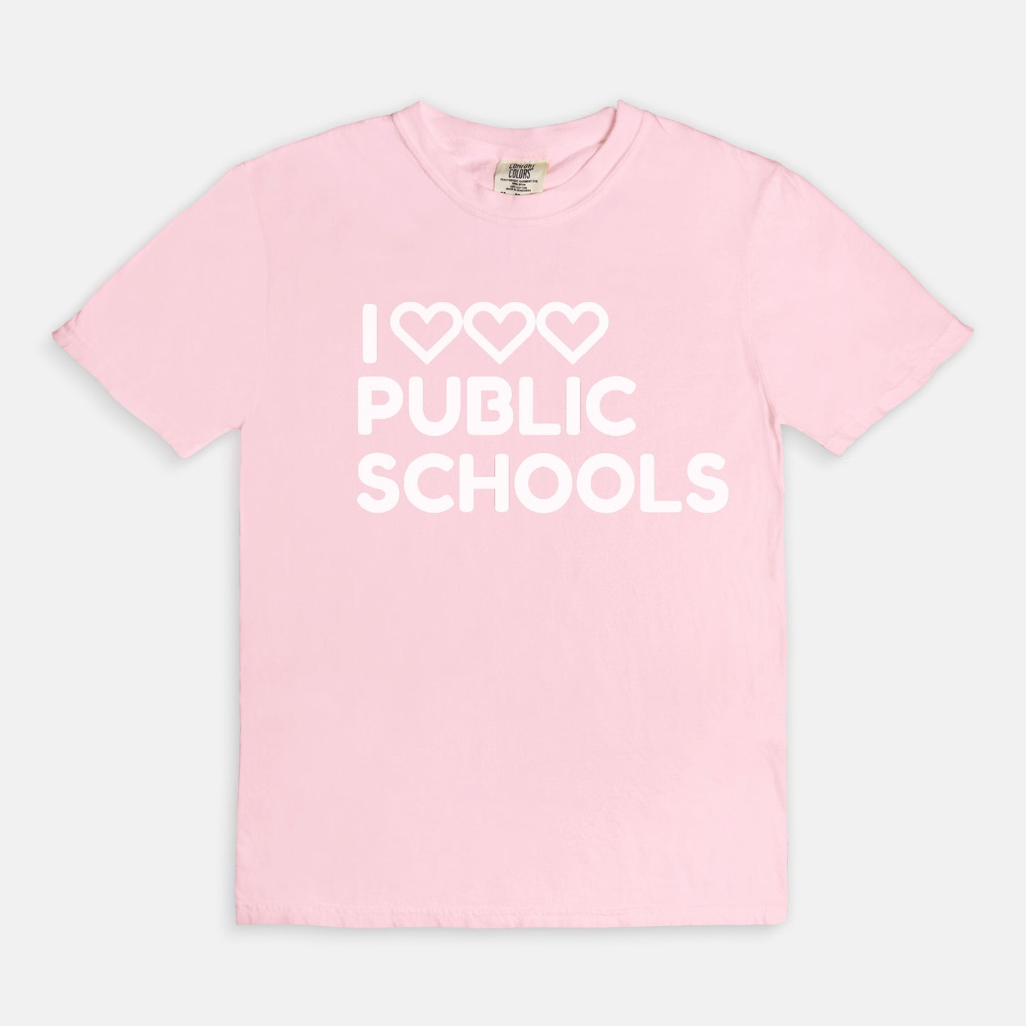 I Love (x3) Public Schools |Teacher T-Shirt | Public Education Pride Tee School Staff Shirt | Comfort Colors