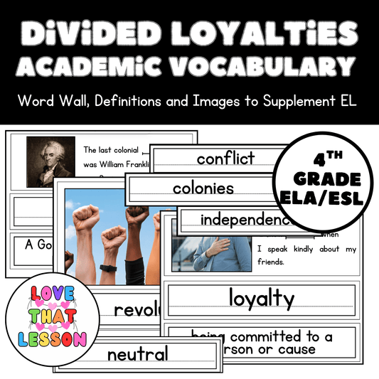 Divided Loyalties Academic Vocabulary Word Wall | American Revolution | 4th Grade ELA & ESL - Love That Lesson Shop