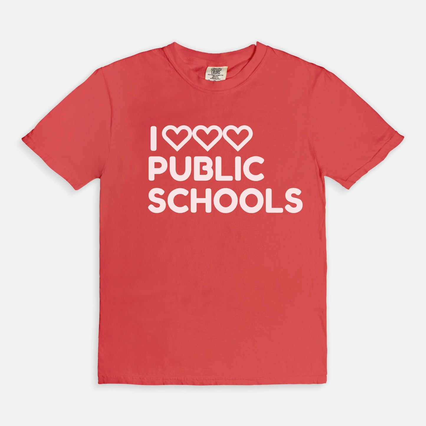 I Love (x3) Public Schools |Teacher T-Shirt | Public Education Pride Tee School Staff Shirt | Comfort Colors